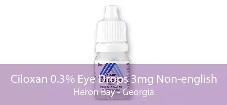 Ciloxan 0.3% Eye Drops 3mg Non-english Heron Bay - Georgia