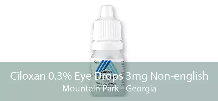Ciloxan 0.3% Eye Drops 3mg Non-english Mountain Park - Georgia
