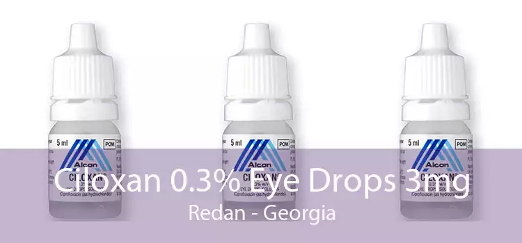Ciloxan 0.3% Eye Drops 3mg Redan - Georgia