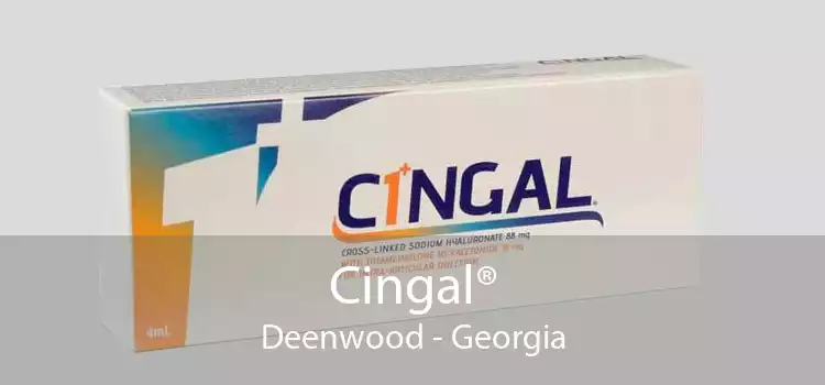 Cingal® Deenwood - Georgia