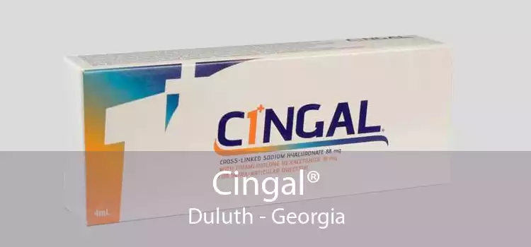 Cingal® Duluth - Georgia
