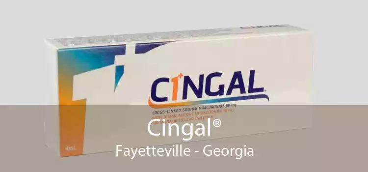 Cingal® Fayetteville - Georgia