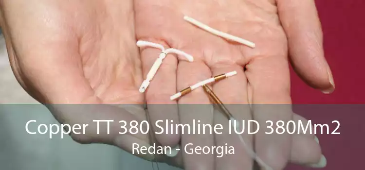 Copper TT 380 Slimline IUD 380Mm2 Redan - Georgia