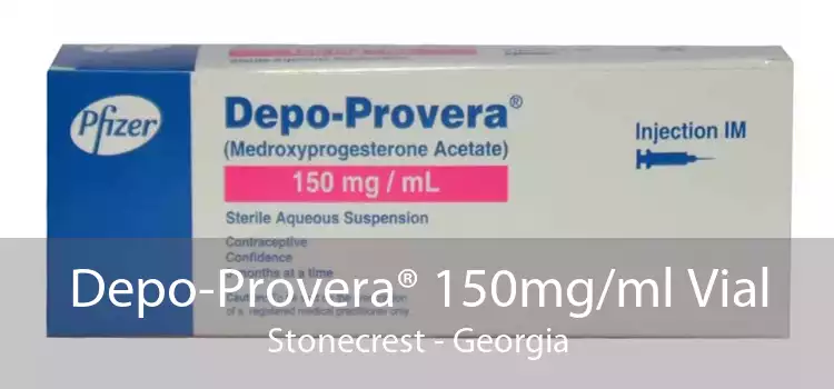 Depo-Provera® 150mg/ml Vial Stonecrest - Georgia