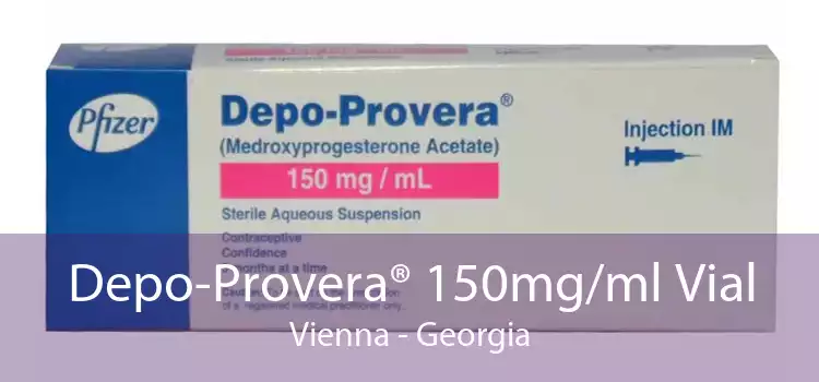 Depo-Provera® 150mg/ml Vial Vienna - Georgia