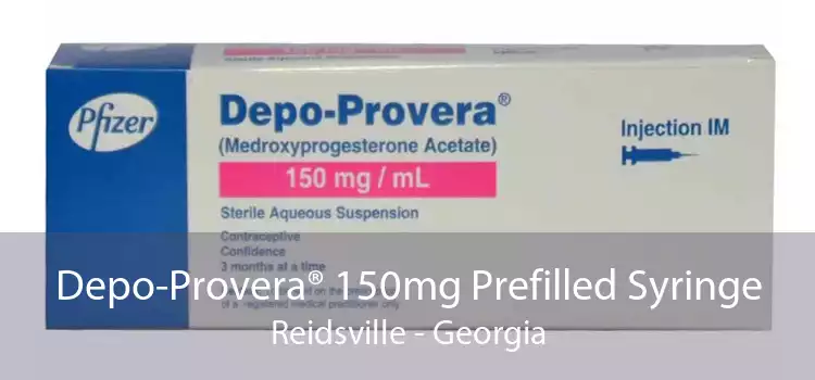 Depo-Provera® 150mg Prefilled Syringe Reidsville - Georgia