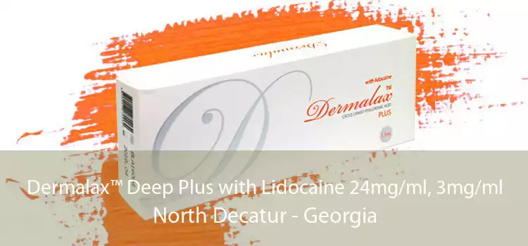 Dermalax™ Deep Plus with Lidocaine 24mg/ml, 3mg/ml North Decatur - Georgia