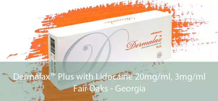 Dermalax™ Plus with Lidocaine 20mg/ml, 3mg/ml Fair Oaks - Georgia