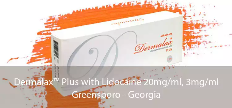 Dermalax™ Plus with Lidocaine 20mg/ml, 3mg/ml Greensboro - Georgia