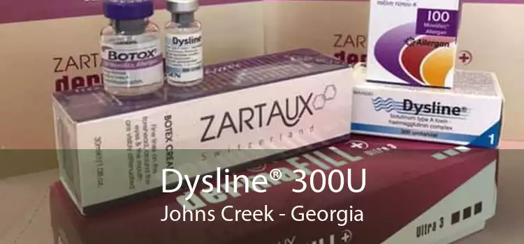 Dysline® 300U Johns Creek - Georgia