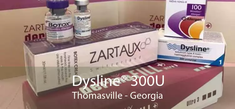 Dysline® 300U Thomasville - Georgia