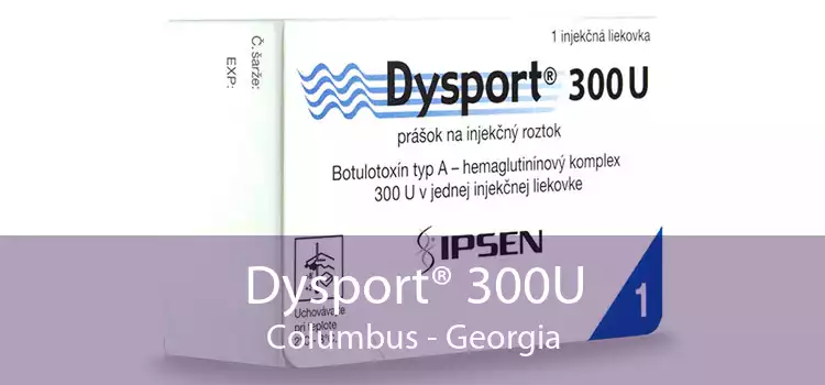 Dysport® 300U Columbus - Georgia