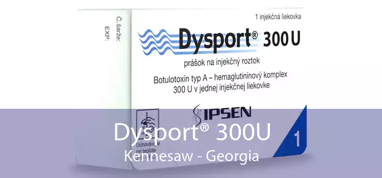 Dysport® 300U Kennesaw - Georgia