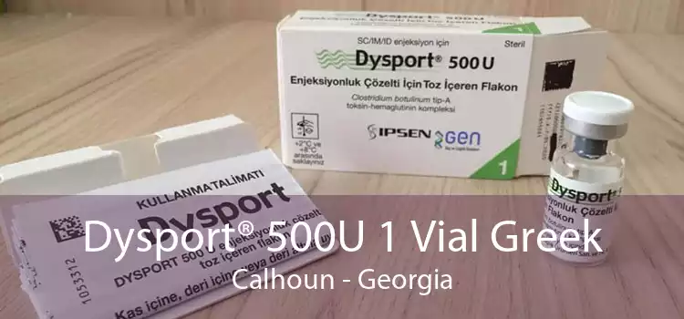Dysport® 500U 1 Vial Greek Calhoun - Georgia