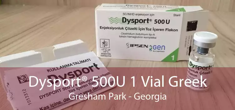 Dysport® 500U 1 Vial Greek Gresham Park - Georgia