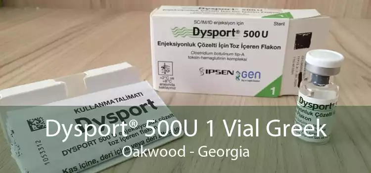 Dysport® 500U 1 Vial Greek Oakwood - Georgia