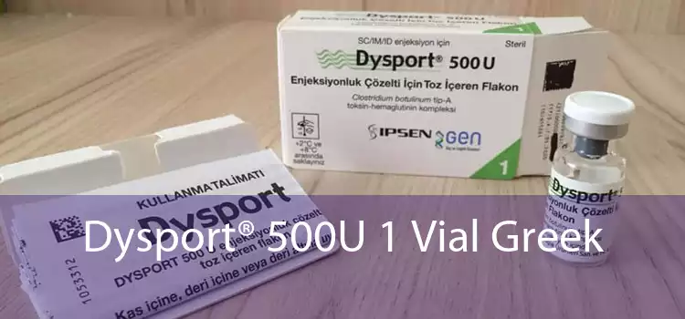 Dysport® 500U 1 Vial Greek 