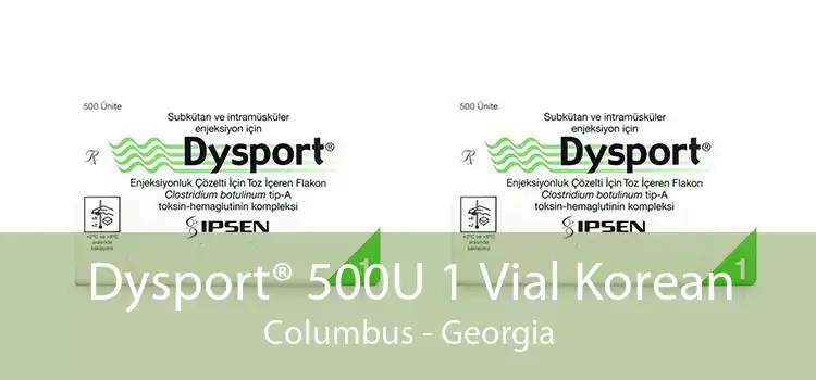 Dysport® 500U 1 Vial Korean Columbus - Georgia