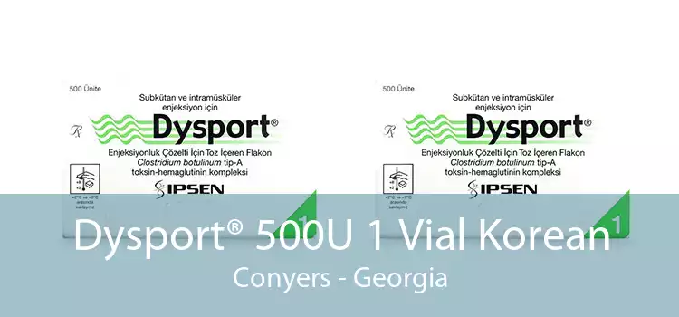 Dysport® 500U 1 Vial Korean Conyers - Georgia