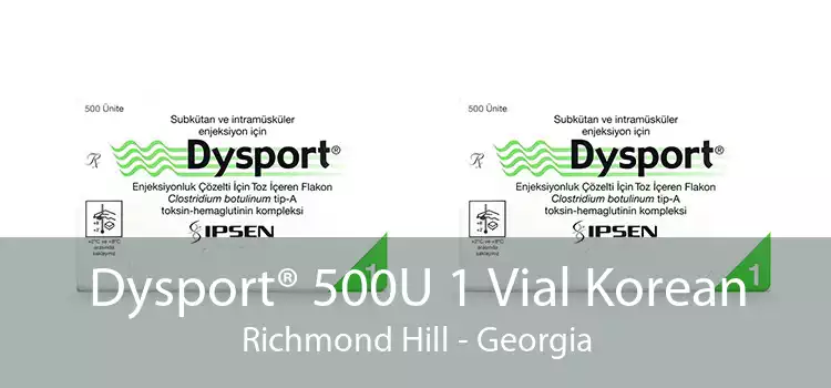 Dysport® 500U 1 Vial Korean Richmond Hill - Georgia