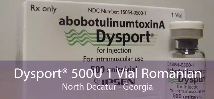 Dysport® 500U 1 Vial Romanian North Decatur - Georgia