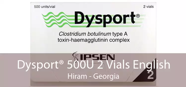 Dysport® 500U 2 Vials English Hiram - Georgia