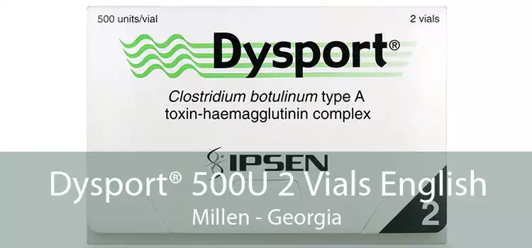 Dysport® 500U 2 Vials English Millen - Georgia