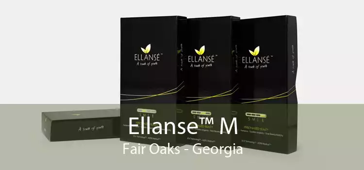 Ellanse™ M Fair Oaks - Georgia