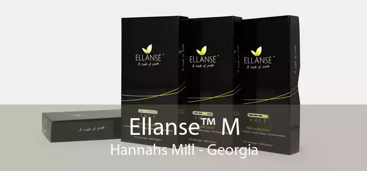 Ellanse™ M Hannahs Mill - Georgia