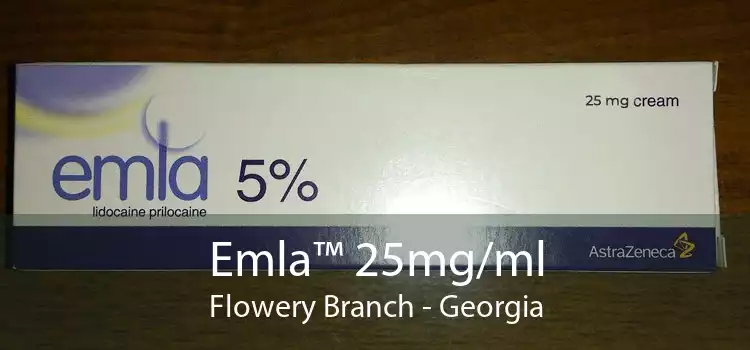 Emla™ 25mg/ml Flowery Branch - Georgia