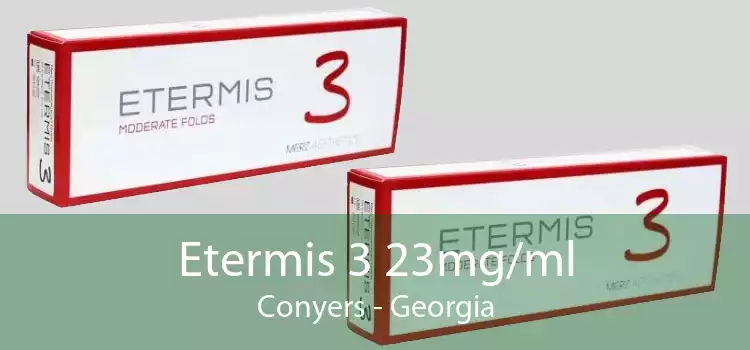Etermis 3 23mg/ml Conyers - Georgia