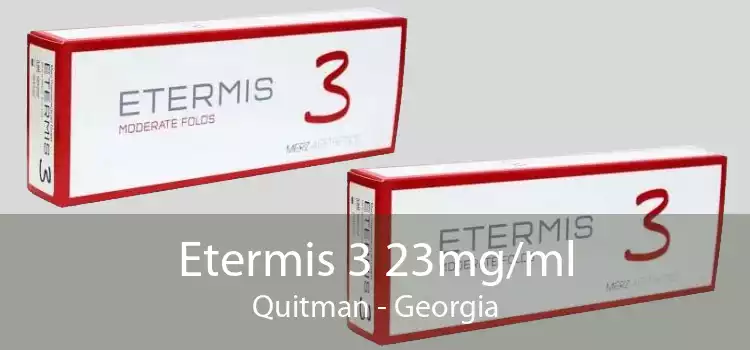 Etermis 3 23mg/ml Quitman - Georgia