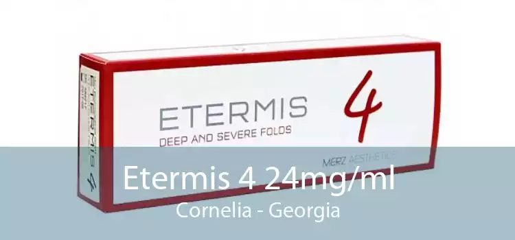 Etermis 4 24mg/ml Cornelia - Georgia