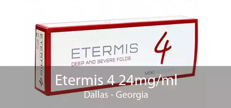 Etermis 4 24mg/ml Dallas - Georgia