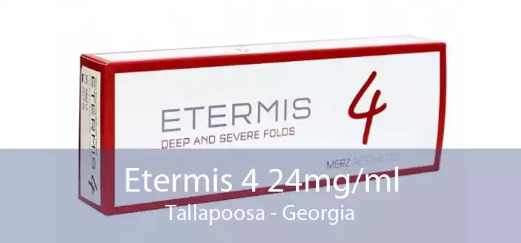 Etermis 4 24mg/ml Tallapoosa - Georgia