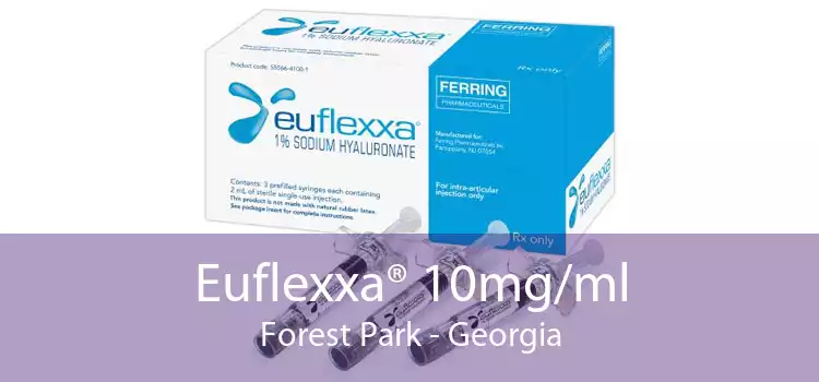 Euflexxa® 10mg/ml Forest Park - Georgia