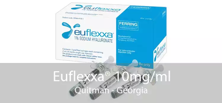 Euflexxa® 10mg/ml Quitman - Georgia