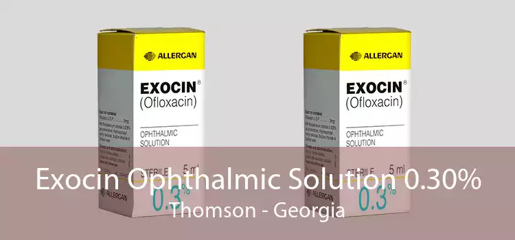 Exocin Ophthalmic Solution 0.30% Thomson - Georgia