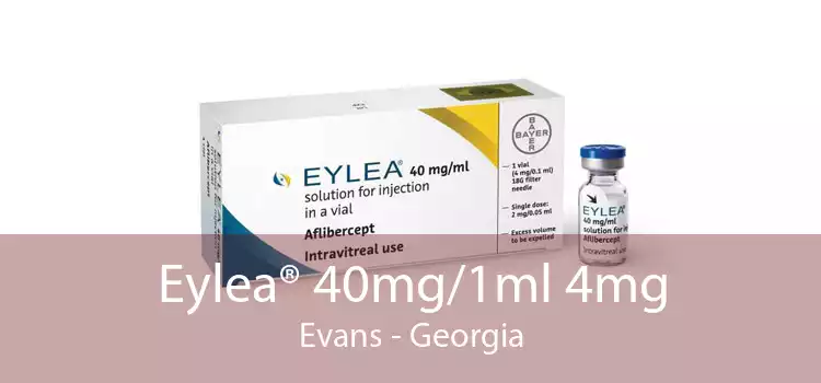 Eylea® 40mg/1ml 4mg Evans - Georgia