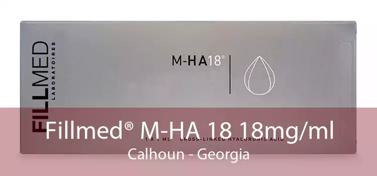 Fillmed® M-HA 18 18mg/ml Calhoun - Georgia