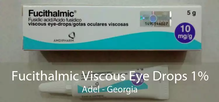 Fucithalmic Viscous Eye Drops 1% Adel - Georgia