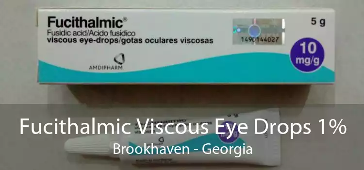Fucithalmic Viscous Eye Drops 1% Brookhaven - Georgia