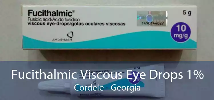 Fucithalmic Viscous Eye Drops 1% Cordele - Georgia