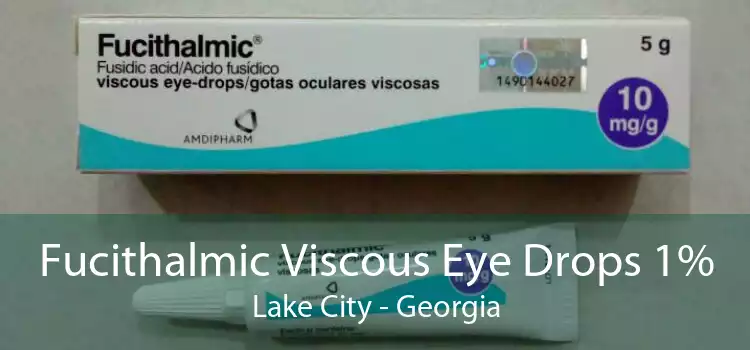 Fucithalmic Viscous Eye Drops 1% Lake City - Georgia