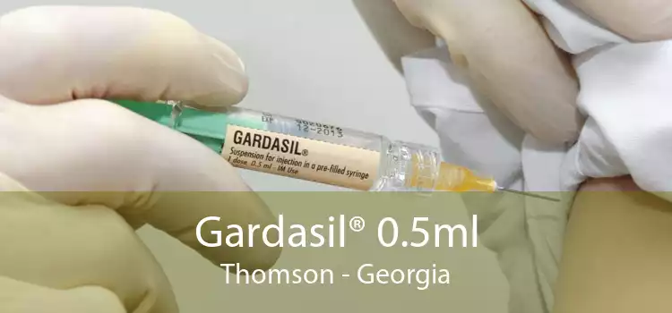 Gardasil® 0.5ml Thomson - Georgia