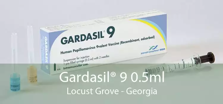 Gardasil® 9 0.5ml Locust Grove - Georgia