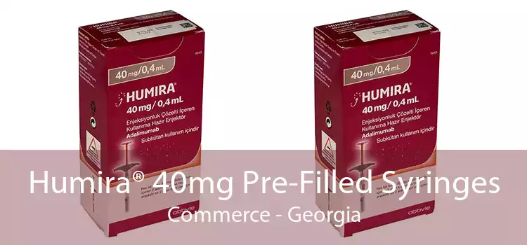 Humira® 40mg Pre-Filled Syringes Commerce - Georgia