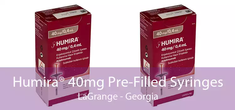 Humira® 40mg Pre-Filled Syringes LaGrange - Georgia