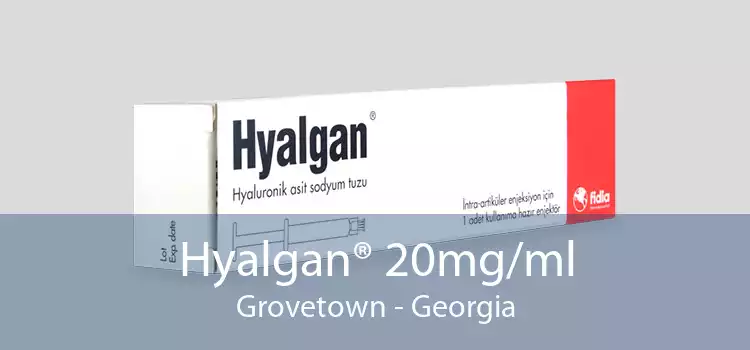 Hyalgan® 20mg/ml Grovetown - Georgia