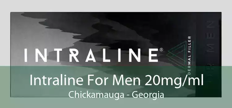 Intraline For Men 20mg/ml Chickamauga - Georgia